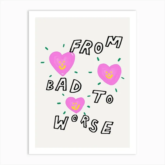 Bad To Worse Art Print by Red Hearts Studio