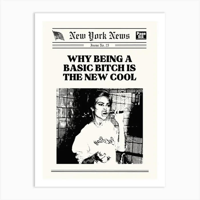 Basic Bitch Art Print by Red Hearts Studio