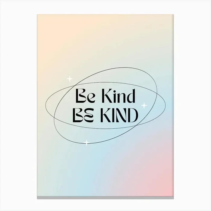 Be Kind Gradient Quote Canvas Print by Mambo