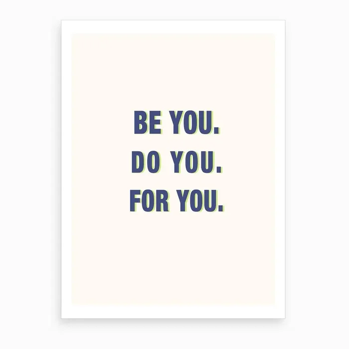 Be You Do You For You Cream Art Print by Vasare Nar