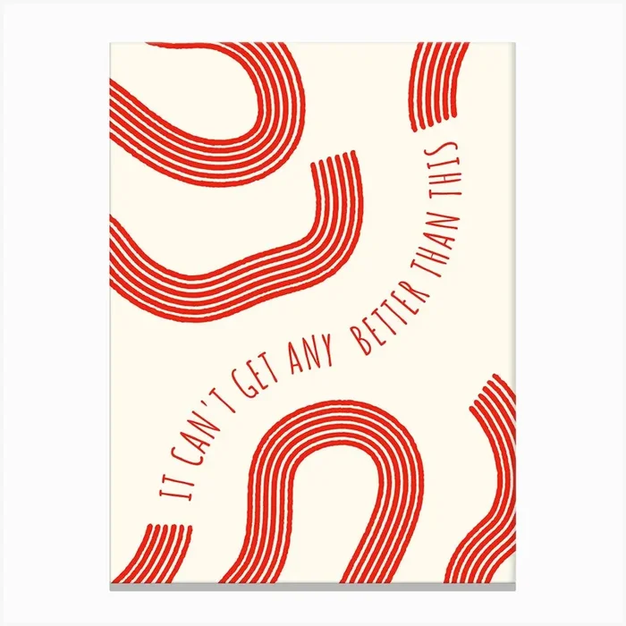 Can’T Get Any Better Than This Canvas Print by marybazar