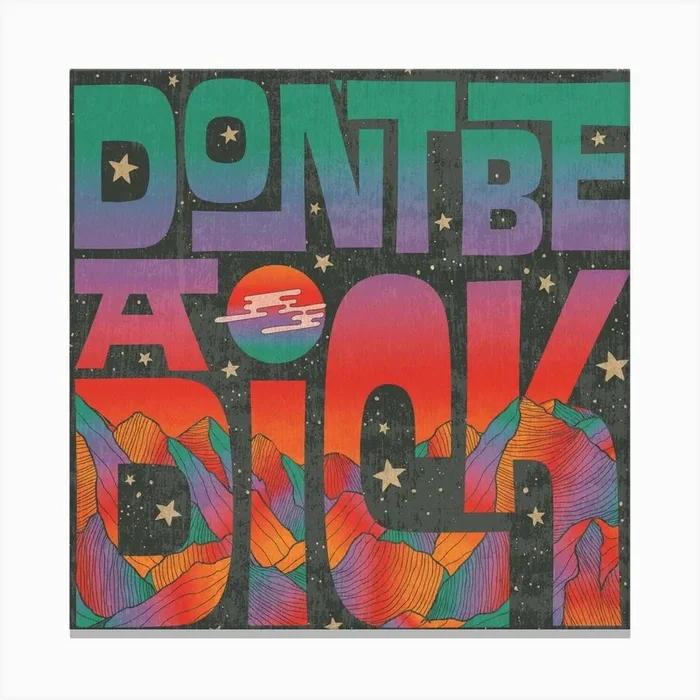 Dont Be A Dick Square Canvas Print by Inktally