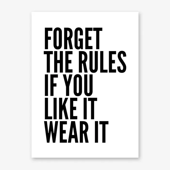 Forget Rules Art Print by Studio Mottos