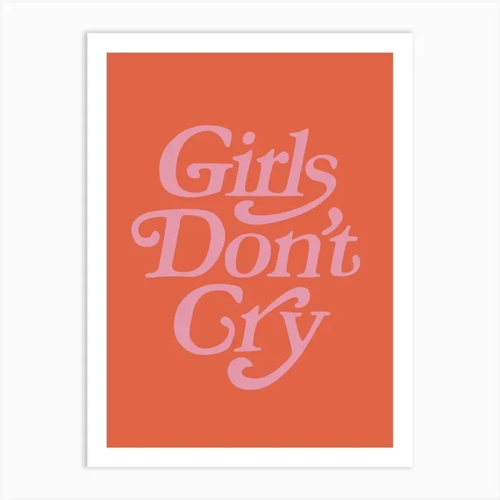 Girls Don’t Cry Art Print by September23rd