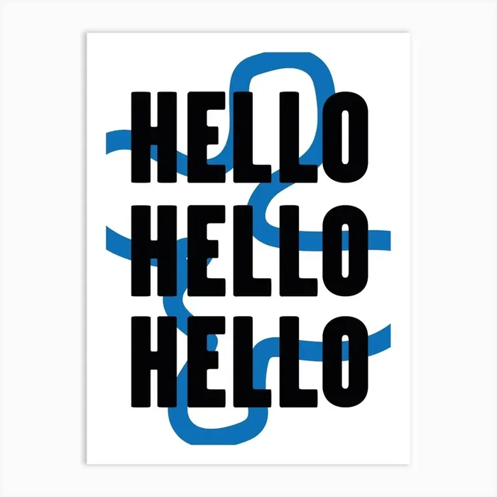 Hello Hello Hello Art Print by Mambo