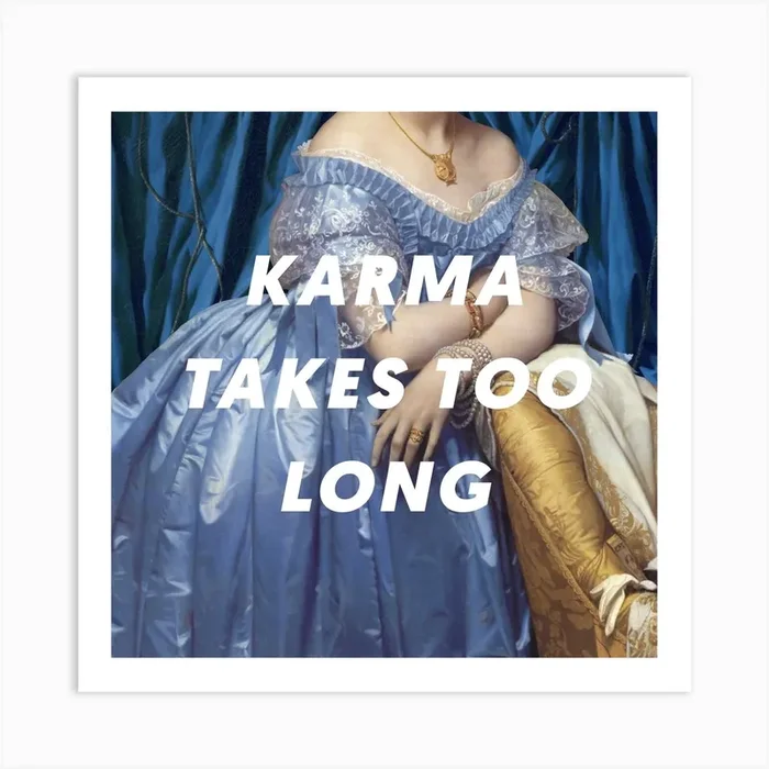 Karma Takes Too Long Square Art Print by Studio Dimanche