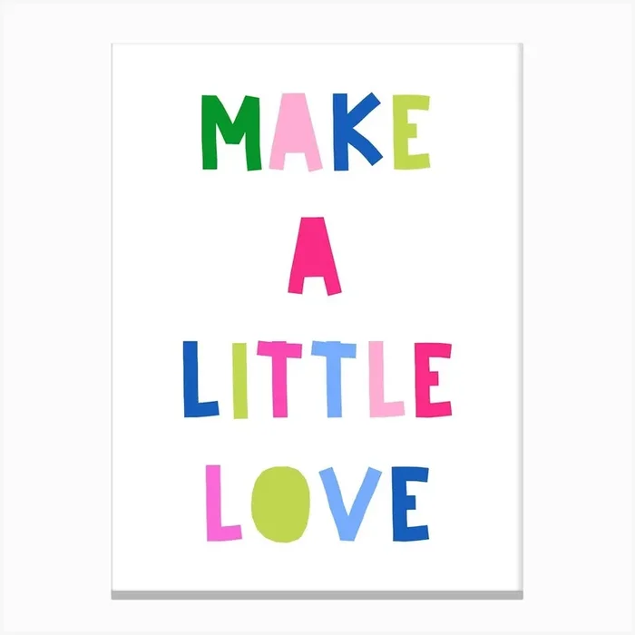 Make A Little Love Canvas Print by Mambo