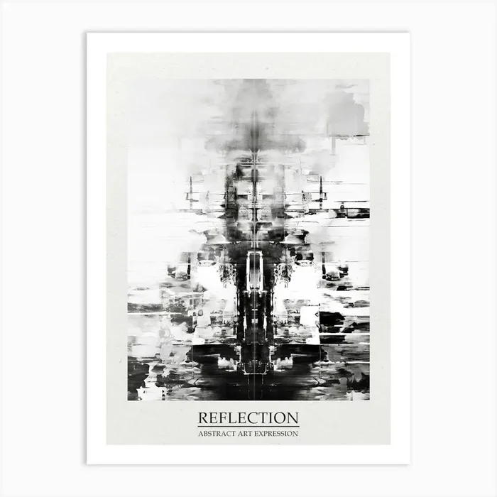 Reflection Abstract Black And White 6 Poster Art Print by Abstract Art Expressions