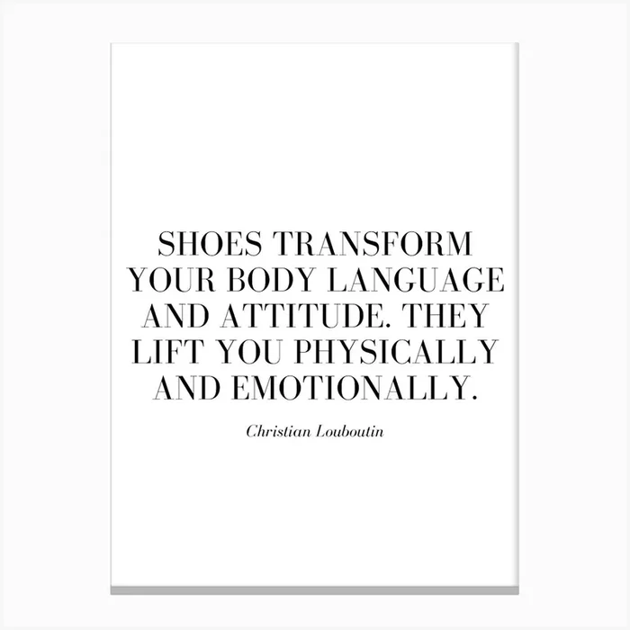 Shoes transform your body language and attitude. They lift you physically and emotionally. Canvas PrintS by Santito