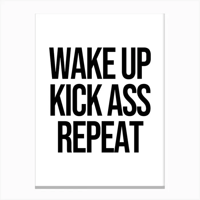 Wake Up Kick Ass Repeat motivating quote Canvas Print by Paigaam Studio